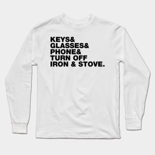 KEYS AND GLASSES AND PHONE Long Sleeve T-Shirt